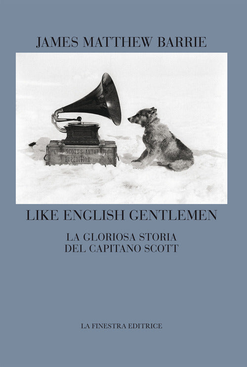 Cover of Like english gentlemen. La gloriosa storia del capitano Scott. Testo inglese a fronte