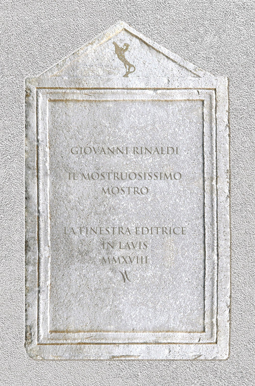 Cover of mostruosissimo mostro. Diviso in due trattati, nel primo de' quali si ragiona del significato de' colori, nel secondo si tratta dell'erbe e fiori