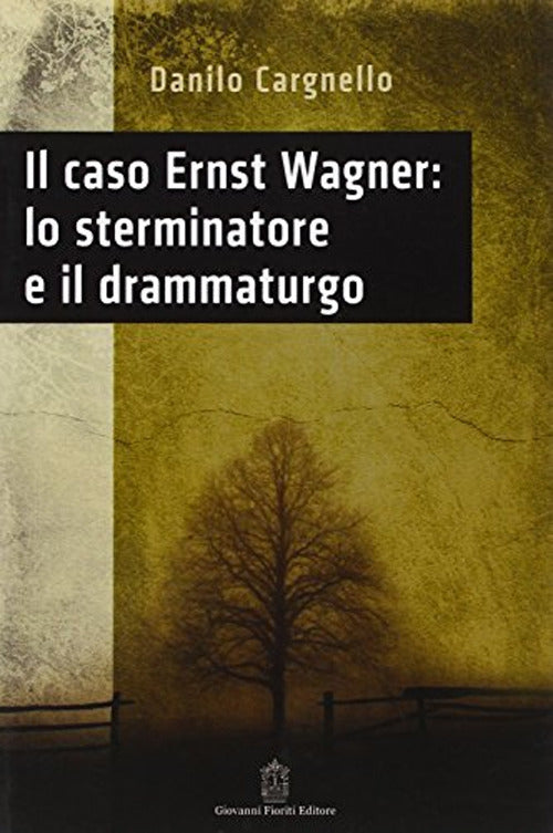 Cover of caso Ernst Wagner: lo sterminatore e il drammaturgo