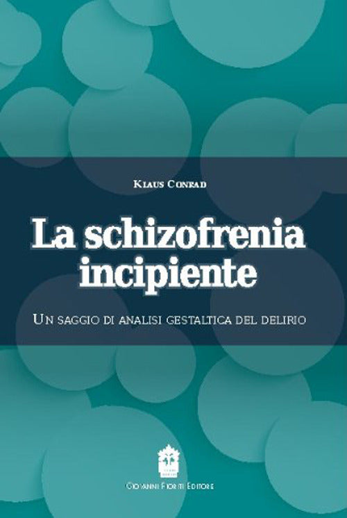 Cover of schizofrenia incipiente. Un saggio di analisi gestaltica del delirio