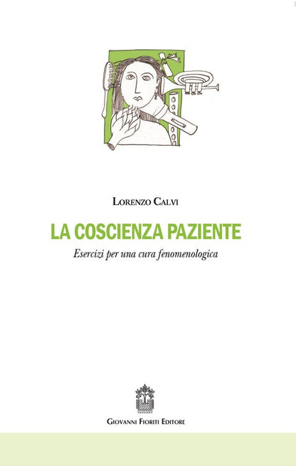 Cover of coscienza paziente. Esercizi per una cura fenomenologica