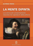 Cover of mente dipinta. La scienza del comportamento nascosta nei capolavori della pittura