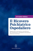 Cover of ricovero psichiatrico ospedaliero. Appunti per una teoria e una tecnica del trattamento ospedaliero psichiatrico intensivo continuo