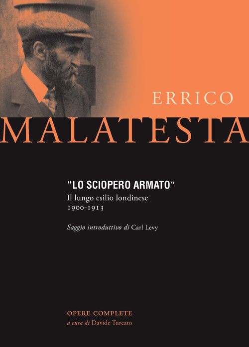 Cover of sciopero armato. Il lungo esilio londinese 1900-1913