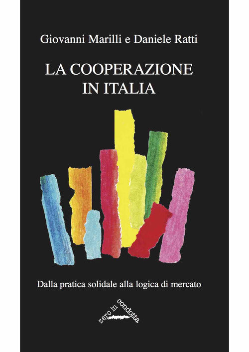 Cover of cooperazione in Italia. Dalla pratica solidale alla logica di mercato