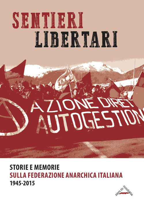 Cover of Sentieri libertari. Storie e memorie sulla Federazione Anarchica Italiana (1945-2015)