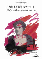 Cover of Nella Giacomelli. Un'anarchica controcorrente