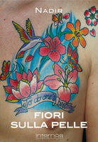Cover of Fiori sulla pelle. I migliori tatuaggi floreali