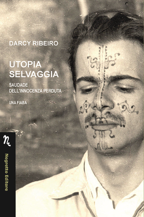 Cover of Utopia selvaggia. Saudade dell'innocenza perduta. Una fiaba