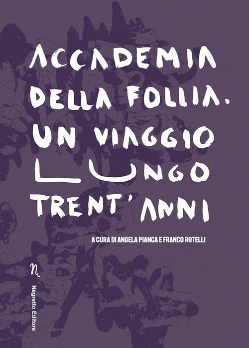 Cover of Accademia della Follia. Un viaggio lungo trent'anni