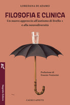 Cover of Filosofia e clinica. Un nuovo approccio all’autismo di livello 1 e alla neurodiversità