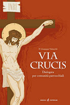 Cover of Via crucis. Dialogata per comunità parrocchiali
