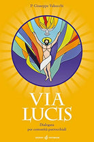 Cover of Via Lucis. Dialogata per comunità parrocchiali