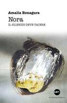 Cover of Nora. Il silenzio deve tacere