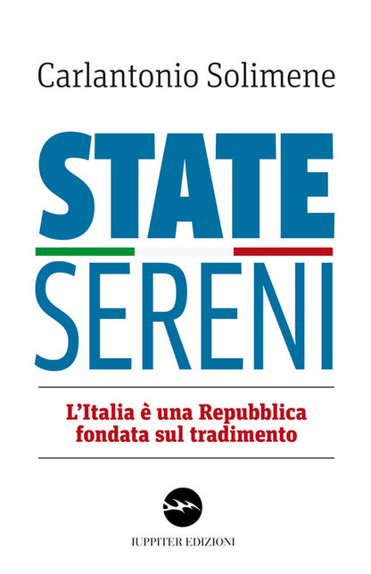 Cover of State sereni. L'Italia è una Repubblica fondata sul tradimento