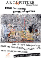 Cover of Arti & pitture. pittura baccomorfa, pittura ufografica, partiture ufografiche, partiture metafoniche, erosculture, arte multidimensionale, arte multiuniversale. Ediz,. italiana e inglese