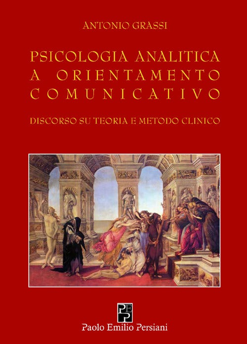 Cover of Psicologia analitica a orientamento comunicativo. Discorso su teoria e metodo clinico