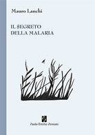 Cover of segreto della malaria