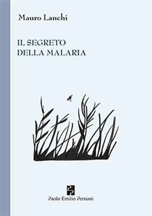 Cover of segreto della malaria