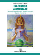 Cover of Ingegneria alimentare. Tecnologie di produzione, impianti produttivi, logistica, economia