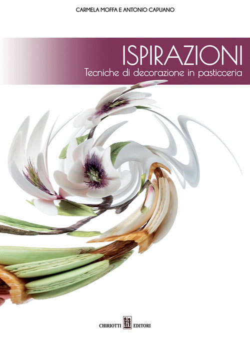 Cover of Ispirazioni. Tecniche di decorazione in pasticceria