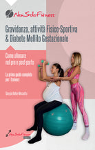Gravidanza, attivit fisico-sportiva & Diabete Mellito Gestazionale. Come allenare nel pre e post parto