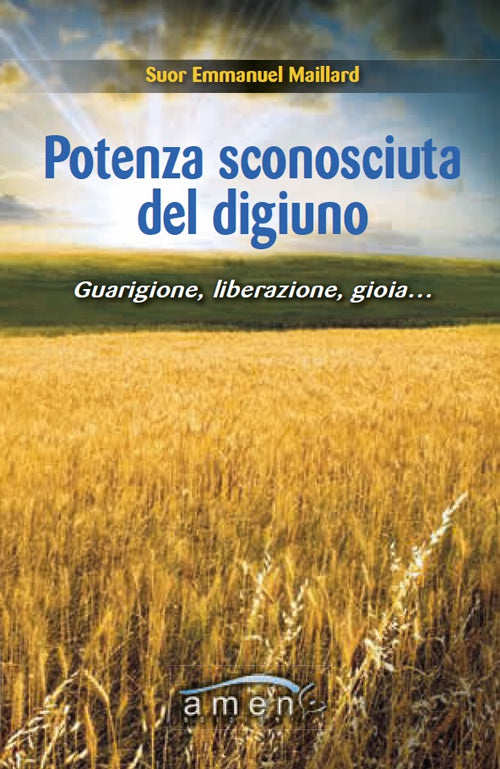 Cover of Potenza sconosciuta del digiuno. Guarigione, liberazione, gioia....
