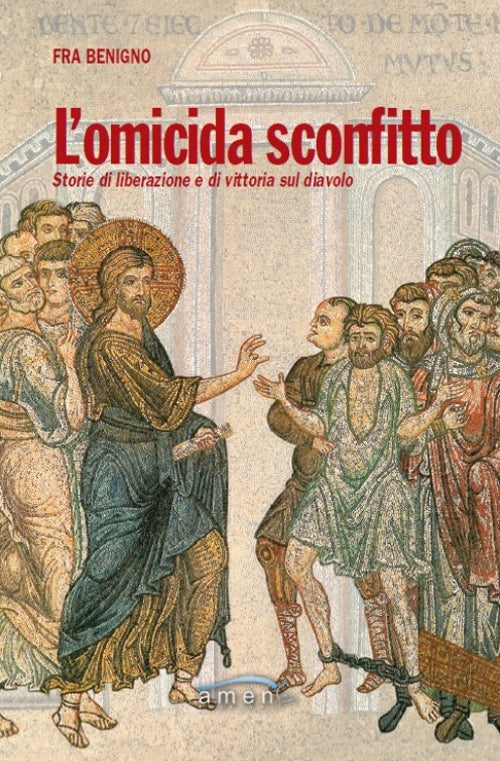 Cover of omicida sconfitto. Storie di liberazione e di vittoria sul diavolo