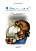Cover of diacono serve? Presenza per servire, risorsa da valorizzare