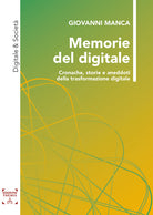 Cover of Memorie del digitale. Cronache, storie e aneddoti della trasformazione digitale