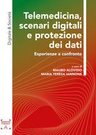 Telemedicina, scenari digitali e protezione dei dati. Esperienze a confronto