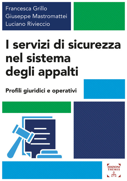 I servizi di sicurezza nel sistema degli appalti. Profili giuridici e operativi