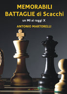 Cover of Memorabili battaglie di scacchi. Un Mi ai raggi X