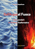 Cover of Dall'acqua al fuoco. Liberi pensieri di alchimia trasformativa