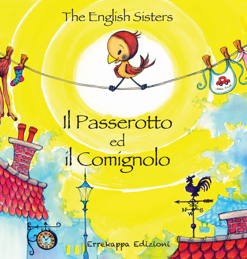 Cover of passerotto ed il comignolo. Ediz. italiana e inglese