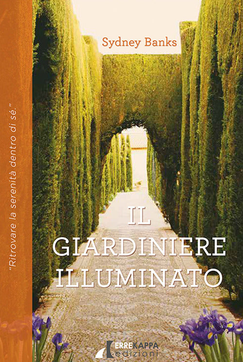 Cover of giardiniere illuminato. Ritrovare la serenità dentro di sé