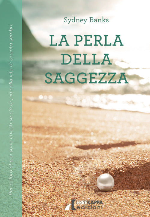 Cover of perla della saggezza. Per coloro che si sono chiesti se c'è di più nella vita di quanto sembri