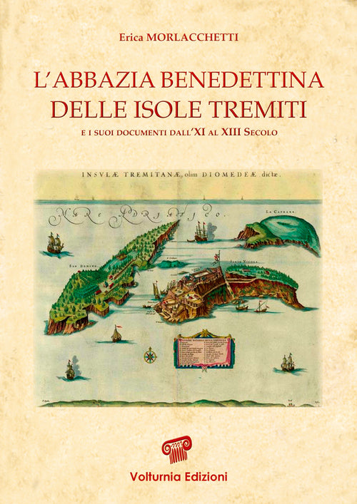 Cover of abbazia benedettina delle isole Tremiti e i suoi documenti dall'XI al XIII secolo