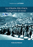 Cover of strada per Itaca. Castiglionesi del mondo