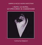 Cover of rovi, la mora, lo specchio, il camminare