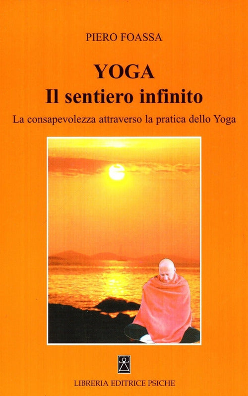 Cover of Yoga. Il sentiero infinito. La consapevolezza attraverso la pratica dello yoga