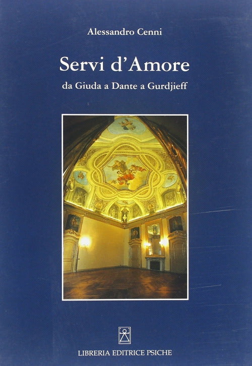 Cover of Servi d'amore. Da Giuda a Dante a Gurdjieff