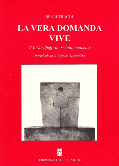 Cover of vera domanda vive. G. I. Gurdjieff un richiamo vivente