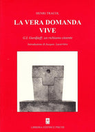Cover of vera domanda vive. G. I. Gurdjieff un richiamo vivente