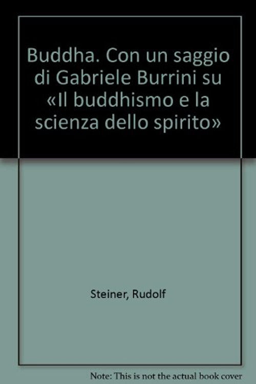Cover of Buddha. Con un saggio di Gabriele Burrini su «Il buddhismo e la scienza dello spirito»