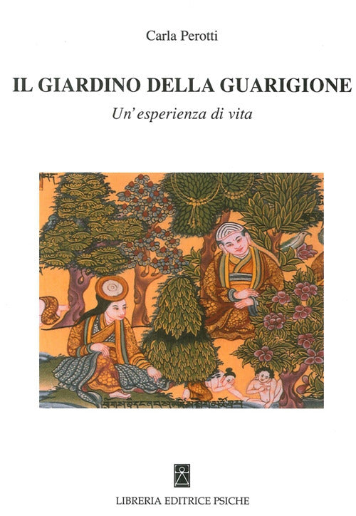 Cover of giardino della guarigione. Un'esperienza di vita