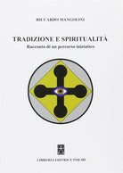 Cover of Tradizione e spiritualità. Racconto di un percorso iniziatico