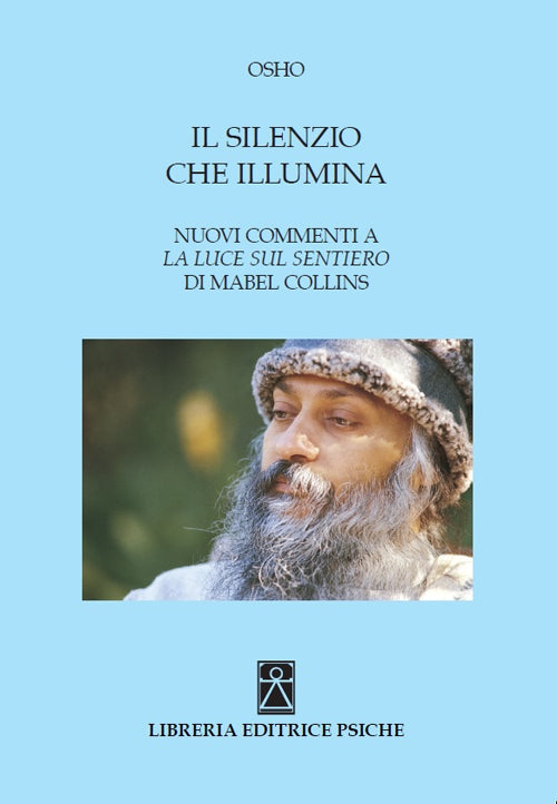 Cover of silenzio che illumina. Nuovi commenti a «La luce sul Sentiero» di Mabel Collins