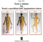 Cover of Testo e atlante dei punti e meridiani dell'agopuntura cinese