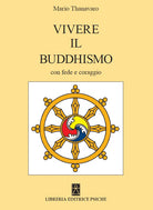 Cover of Vivere il buddismo con fede e coraggio